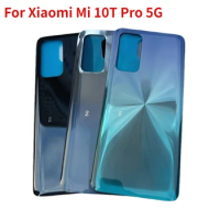 6.67" Battery Back Cover For Xiaomi Mi 10T Pro 5G Glass Panel Rear Door For Mi10T Housing Case Glass With Adhesive Replace