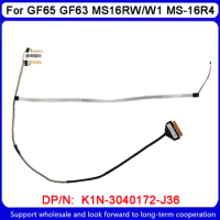 New For MSI GF65 GF63 MS16RW/W1 MS-16R4 Lcd Cable K1N-3040172-J36 40Pin