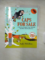 【書寶二手書T4／少年童書_D5D】Caps for Sale: A Tale of a Peddler, Some Monkeys, And Their Monkey Business_Slobod
