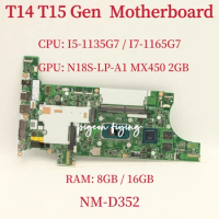NM-D352 For Lenovo Thinkpad T14 Gen 2 T15 Laptop Motherboard CPU: I5-1135G7 I7-1165G7 GPU: MX450 2G RAM: 8GB / 16GB 100% Test OK
