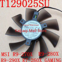 T129025SU 2PCS/lot MSI R9-290X R9- 280X R9-270X R7-260X GAMING graphics card fan