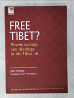 【書寶二手書T1／歷史_EVC】自由西藏？：還原喇叭教統治下的政權、社會和意識形態（英文）_簡體_（盧森堡）阿爾伯特·艾廷格