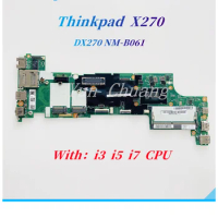 DX270 NM-B061 For Lenovo Thinkpad X270 Laptop Motherboard With Core i3 i5 i7 CPU DDR4 FRU:01LW723 01LW710 01HY521 01LW725