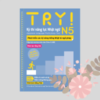 Sách tiếng Nhật - Try! Thi Năng Lực Nhật Ngữ N5 - Phát Triển Các Kỹ Năng Tiếng Nhật Từ Ngữ Pháp (Phi