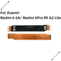 New Main Board Motherboard Connector Board Flex Cable For Xiaomi Redmi 6 6A/ Redmi 6Pro Mi A2 Lite Replacement Parts Flex Cable