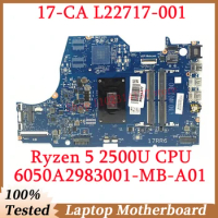 For HP 17-CA L22717-001 L22717-501 L22717-601 W/Ryzen 5 2500U CPU Mainboard 6050A2983001-MB-A01(A1) Laptop Motherboard 100% Test