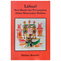 Lebur Seni Musik Dan Pertunjukan Dalam Masyarakat Madura - Helene Bouvier - NR