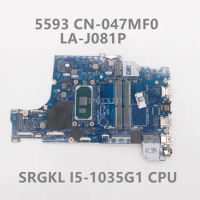 CN-047MF0 047MF0 47MF0 High Quality For 5593 Laptop Motherboard LA-J081P Mainboard With SRGKL I5-1035G1 CPU 100% Working Well