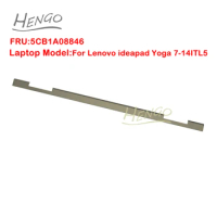 5CB1A08846 Original New For Lenovo ideapad Yoga 7-14ITL5 Lcd Hinge Cover Strip Cover Bezel 82BH DM