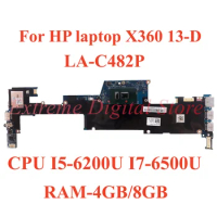 For HP laptop X360 13-D laptop motherboard LA-C482P with CPU I5-6200U I7-6500U RAM-4GB/8GB 100% Tested Fully Work