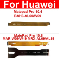 Mainboard LCD Flex Cable For Huawei MatePad Pro 10.8 MAR-W09/W19 MRX-AL09/A19 10.4 BAH3-AL00/W09 MotherBoard LCD Screen Connect