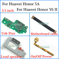 For 5.5inch mobile phones For Huawei Honor Y6II Y6 II / Honor 5A Usb Flex Motherboard cable Loud speaker On Off Power Flex Cable