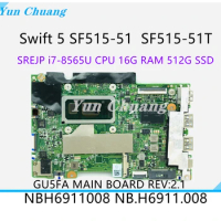 NBH6911008 GU5FA Mainboard REV 2.1 For Acer Swift 5 SF515-51 SF515-51T laptop Motherboard I5-8265U i7-8565U CPU 16G RAM 512G SSD