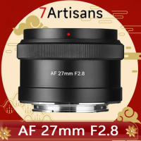 7Artisans AF 27mm F2.8 APS-C Auto Focus For Sony E Mount Mirroless Camera zve10 A6400 A6000 ZV E10 A6700 A6600 A6400 Portrait
