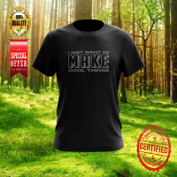 I JUST WANT TO MAKE A COOL THING DESIGN 1 COTTON Tshirt for ALL