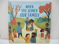 【書寶二手書T6／少年童書_DNU】When You Joined Our Family_Harriet Evans; Nia Tudor