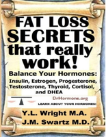 【電子書】Fat Loss Secrets That Really Work: Balance Your Hormones: Insulin, Estrogen, Progesterone, Testosterone, Thyroid, Cortisol, and DHEA