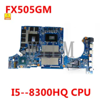 Used FX505GM I5-8300HQ cpu GTX1060M Mainboard For ASUS FX86F FX86FM FX505GM FX505G Laptop Motherboard Tested