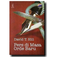 Pers Di Masa Orde Baru - David T Hill - CAM