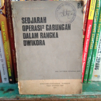 SEDJARAH OPERASI GABUNGAN DALAM RANGKA DWIKORA. 1971