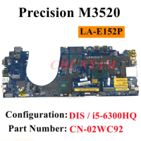 LA-E152P I5-6300HQ FOR Dell Precision M3520 Laptop Motherboard CN-02WC92 2WC92 Mainboard 100%tested Full TEST 100%Work