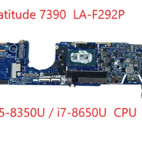 LA-F292P FOR Dell Latitude 7390 Laptop Motherboard With i5-8350U i7-8650U CPU 8GB 16GB RAM Mainboard