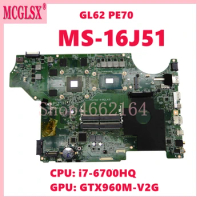MS-16J51 with i7-6700HQ CPU GTX960M-V2G GPU Laptop Motherboard For MSI MS-16J5 GL62 GE62 GE72 PE70 Notebook Mainboard
