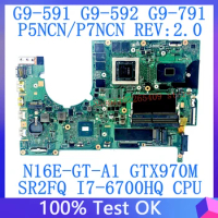 P5NCN/P7NCN REV.2.0 For Acer G9-591 G9-592 G9-791 Laptop Motherboard N16E-GT-A1 GTX970M With SR2FQ I7-6700HQ CPU 100%Tested Good