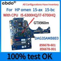 DAG35AMB8E0.For hp omen 15-ax 15-bc Laptop Motherboard.With I5-6300HQ/I7-6700HQ CPU.GTX960m GPU.856678-601 856678-001