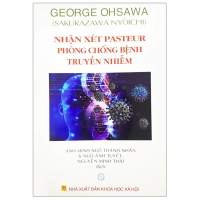 Sách - Nhận Xét PASTEUR Phòng Chống Bệnh Truyền Nhiễm ( George Ohsawa ) - [Sáng tạo trẻ 79]