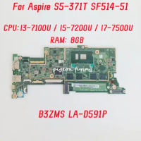 B3ZMS LA-D591P For Acer Aspire S5-371 S5-371T SF514-51 Laptop Motherboard CPU: I3-7100U I5-7200U I7-7500U RAM: 8GB 100% Test OK