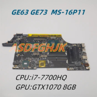 MS-16P11 Mainboard For MSI GE63VR GE63 GE73 GE73VR GP63 GP73 GL73 GL63 MS-16P1 Laptop Motherboard i7-7700HQ GTX1070 8GB Tested