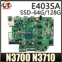 E403SA MAINboard For ASUS E403S Laptop Motherboard N3710/N3700 SSD-64G/128G 4GB/RAM TEST OK