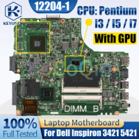 For Dell Inspiron 3421 5421 Notebook Mainboard 12204-1 Pentium i3 i5 i7 CPU With GPU Laptop Motherboard Test
