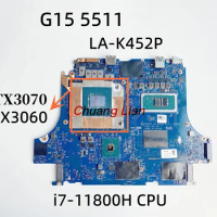 LA-K452P For G15 5511 Laptop Motherboard With i7-11800H CPU RTX3060/RTX3070 GPU 100% Fully tested
