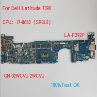 LA-F292P For Dell Latitude 7390 Laptop Motherboard With CPU i5 i7 CN-02WCVJ 2WCVJ CM3RM 0CM3RM 100% Test OK