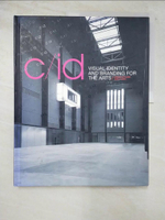【書寶二手書T2／廣告_DLO】C/id: Visual Identity and Branding for the Arts_Hyland, Angus (EDT)/ King, Emily