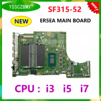 NEW NEW ER5EA MAIN BOARD MainBoard For ACER Swift 3 SF315-52 SF315-52G Laptop Motherboard with CPU i5 i7 100% Test OK