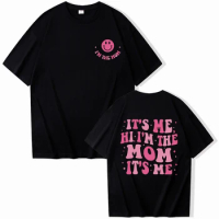 It's Me Hi! I'm The Mom! Smile T-Shirts Unisex Harajuku O-Neck Short Sleeve Shirts Fans Gift