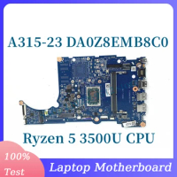DA0Z8EMB8C0 With Ryzen 5 3500U CPU Mainboard For Acer Aspier A315-23 A315-23G Laptop Motherboard 100% Full Tested Working Well