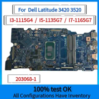 203068-1.For Dell Latitude 3420 3520 Laptop Motherboard.With i3-1115g4, i5-1135g7, I7-1165G7 CPU, 100% tested OK