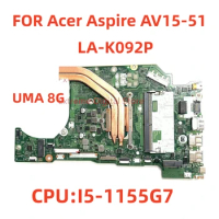 Integrated motherboard LA-K092P suitable for Acer Aspire AV15-51 laptop with I5-1155G7 I7-1165G7 8G RAM 100% tested and shipped