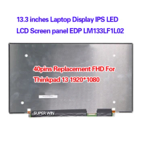 13.3 inches Laptop Display IPS LED LCD Screen panel EDP LM133LF1L02 40pins Replacement FHD For Lenovo Thinkpad 13 1920*1080