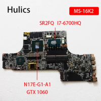 Hulics Used MS-16K21 Ver 2.1FOR MSI GS73VR GS63VR Laptop MOTHERBOARD SR2FQ I7-6700HQ MS-16K2 N17E-G1-A1 GTX 1060 GTX1060