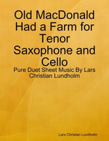 【電子書】Old MacDonald Had a Farm for Tenor Saxophone and Cello - Pure Duet Sheet Music By Lars Christian Lundholm
