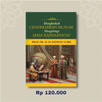Mungkinkah Cendekiawan Muslim Mengulangi Masa Kejayaannya?