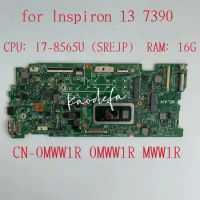 for Dell Inspiron 13 7390 Laptop Motherboard With i7-8565U 16G RAM CN-0MWW1R 0MWW1R MWW1R Fully Tested OK