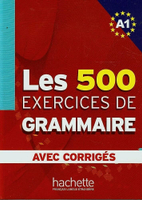 Les 500 Exercices de Grammaire (A1) - Livre + corrigés intégrés 課本+解答  Anne Akyuz  Hachette