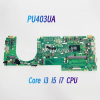 PU403UA Mainboard For Asus PU403UA PU403U PU403 Laptop Motherboard With Core i3 i5 i7-6th CPU UMA 4GB RAM 100% test work