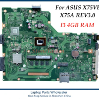 Wholesale High quality Laptop Motherboard For ASUS X75VB X75A REV3.0 Mainboard I3 4GB DDR3 100% Tested
